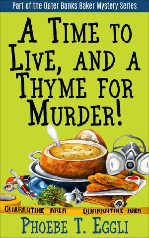 [Outer Banks Baker Mystery 03] • A Time to Live and a Thyme for Murder!